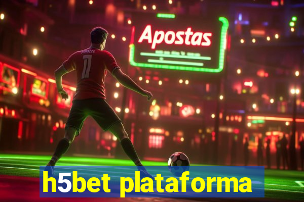 h5bet plataforma